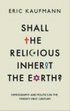 Shall the Religious Inherit the Earth?