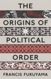 The Origins of Political Order (inbunden)