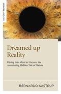 Dreamed up Reality  Diving into mind to uncover the astonishing hidden tale of nature