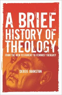 A Brief History of Theology (h�ftad)