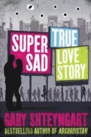 Super Sad True Love Story (h�ftad)