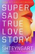 Super Sad True Love Story