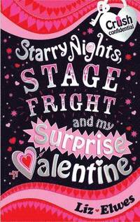 Starry Nights, Stage Fright And My Surprise Valentine (h�ftad)