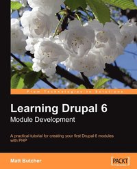 Learning Drupal 6 Module Development (h�ftad)