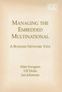 Managing the Embedded Multinational (h�ftad)