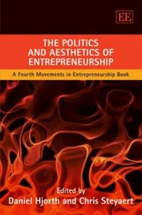 The Politics and Aesthetics of Entrepreneurship (inbunden)
