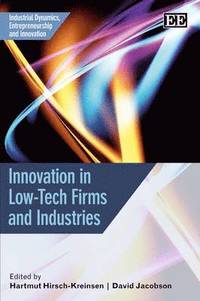 Innovation in Low-Tech Firms and Industries
