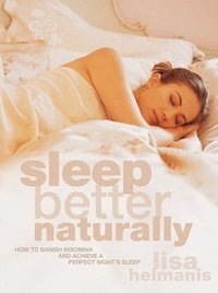 Sleep Better Naturally (h�ftad)
