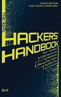 The Real Hacker's Handbook (h�ftad)
