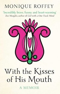 With the Kisses of His Mouth (h�ftad)