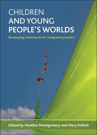 Children and Young People's Worlds (h�ftad)