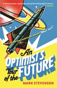 Optimist's Tour of the Future (h�ftad)