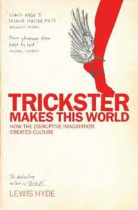 Trickster Makes This World (h�ftad)