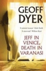 Jeff in Venice, Death in Varanasi (h�ftad)