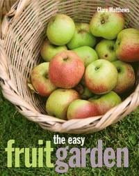 The Easy Fruit Garden (inbunden)