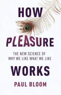 How Pleasure Works (inbunden)