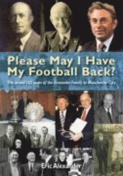 Please May I Have My Football Back (h�ftad)