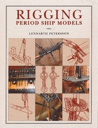 Rigging Period Ship Models (inbunden)