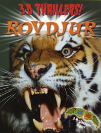Rovdjur 3D Thrillers (h�ftad)