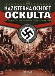 Nazisterna och det ockulta : om de m�rka krafter tredje riket sl�ppte l�sa (inbunden)