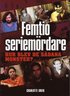 Seriem�rdare : hur blev de s�dana monster?