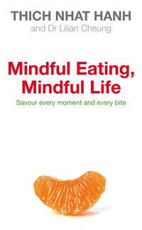 Mindful Eating, Mindful Life (h�ftad)