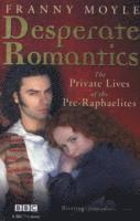 Desperate Romantics (h�ftad)