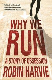Why We Run (h�ftad)