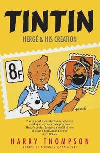 Tintin: Herge and His Creation (h�ftad)