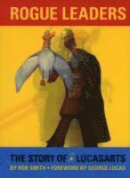 Rogue Leaders: The Story of LucasArts (inbunden)