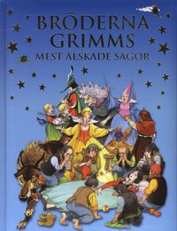 Br�derna Grimms mest �lskade sagor (inbunden)