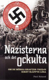 Nazisterna och det ockulta : om de m�rka krafter tredje riket sl�ppte l�sa (pocket)