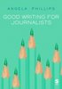 Good Writing for Journalists