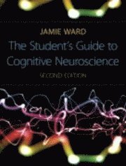 The Student's Guide to Cognitive Neuroscience (h�ftad)