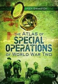 The Atlas of Special Operations of World War Two (inbunden)