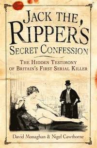 Jack the Ripper's Secret Confession (inbunden)