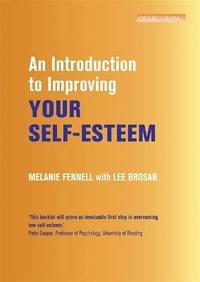An Introduction to Improving Your Self-Esteem (h�ftad)