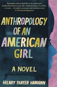 Anthropology of an American Girl (h�ftad)