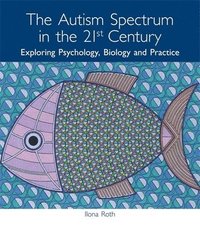 Autism Spectrum In The 21st Century (h�ftad)