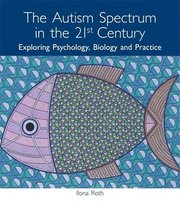 Autism Spectrum In The 21st Century (h�ftad)