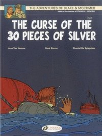 The Adventures of Blake and Mortimer: v. 13 The Curse of the 30 Pieces of Silver, Part 1 (h�ftad)