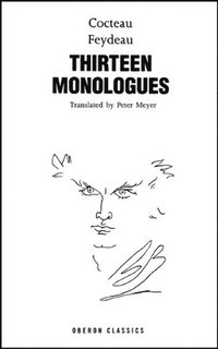 Cocteau & Feydeau: Thirteen Monologues