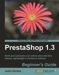 PrestaShop 1.3 Beginner's Guide (h�ftad)