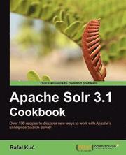 Apache Solr 3.1 Cookbook (h�ftad)