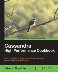 Cassandra High Performance Cookbook (h�ftad)