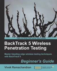 BackTrack 5 Wireless Penetration Testing Beginner's Guide (h�ftad)