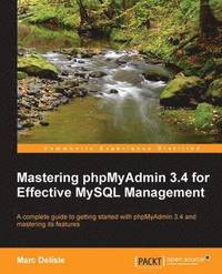 Mastering phpMyAdmin 3.4 for Effective MySQL Management (h�ftad)