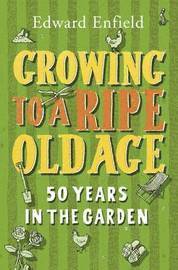 Growing to a Ripe Old Age (inbunden)