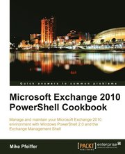 Microsoft Exchange 2010 PowerShell Cookbook (h�ftad)