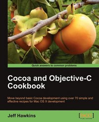 Cocoa and Objective-C Cookbook (h�ftad)